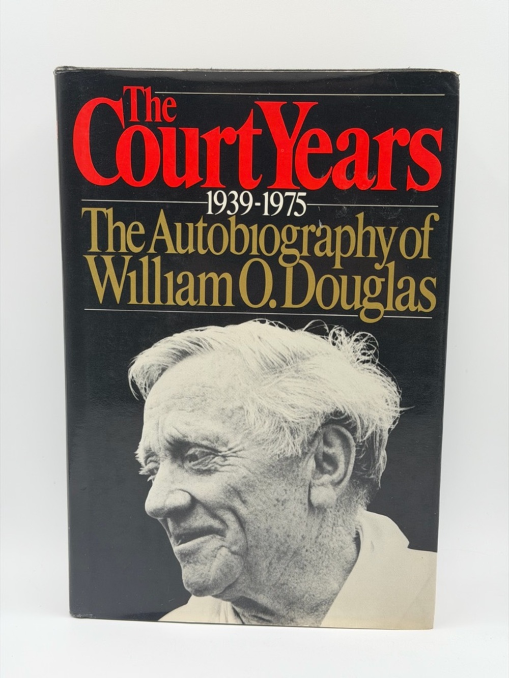 The Court Years 1939-1975: The Autobiography of William O. Douglas - Hardcover